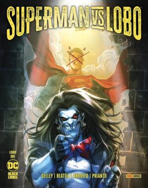 Superman Vs. Lobo 2 - DC Black Label 48 - Panini Comics - Italiano