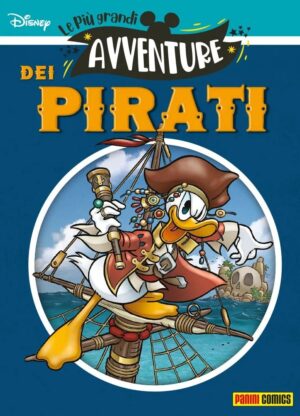 Le Più Grandi Avventure 18 - Dei Pirati - Panini Comics - Italiano