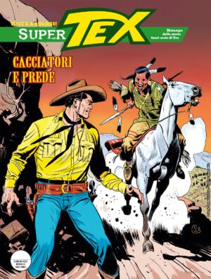 Super Tex 9 - Cacciatori e Prede - Sergio Bonelli Editore - Italiano