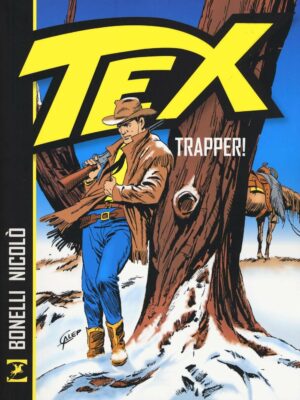 Tex - Trapper! - Nuova Edizione - Sergio Bonelli Editore - Italiano