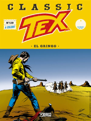 Tex Classic 139 - El Gringo - Sergio Bonelli Editore - Italiano