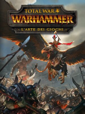 Total War Warhammer - L'Arte dei Giochi - Volume Unico - Panini Comics - Italiano
