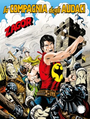 Zagor 683 - La Compagnia degli Audaci - Zenith Gigante 734 - Sergio Bonelli Editore - Italiano