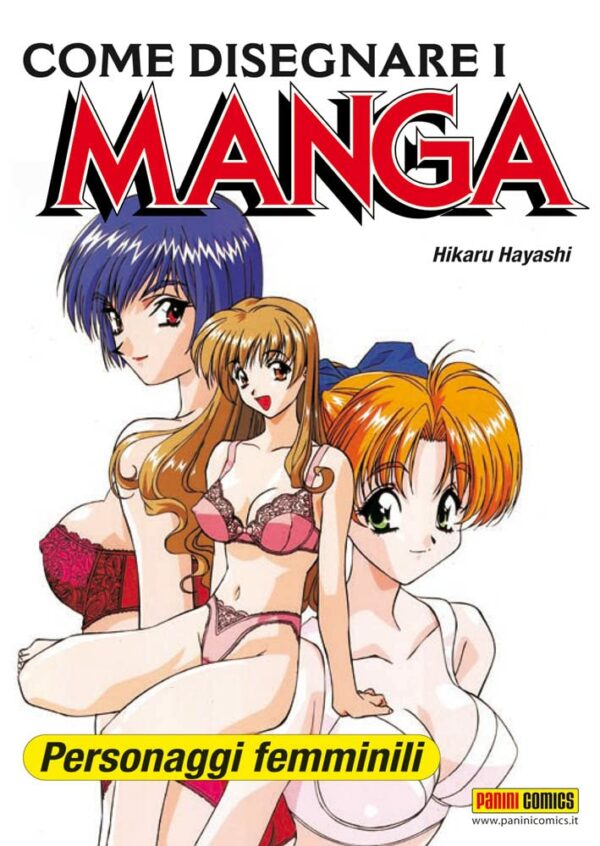 Come Disegnare i Manga Vol. 4 - Personaggi Femminili - Prima Ristampa - Panini Comics - Italiano