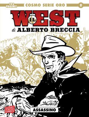 Il West di Alberto Breccia 2 - Assassino - Cosmo Serie Oro 8 - Editoriale Cosmo - Italiano