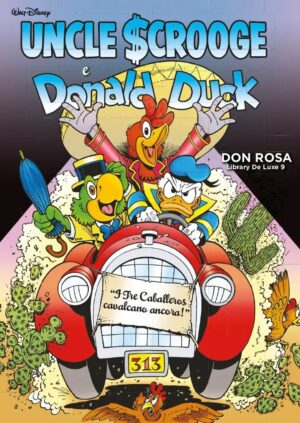The Don Rosa Library Deluxe Vol. 9 - Uncle Scrooge & Donald Duck 9 - I Tre Caballeros Cavalcano Ancora! - Panini Comics - Italiano