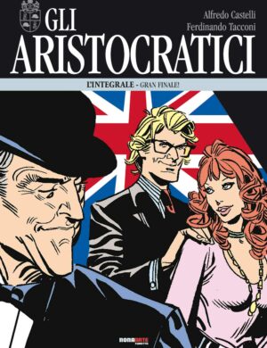 Gli Aristocratici - L'Integrale Vol. 15 - Nona Arte - Editoriale Cosmo - Italiano