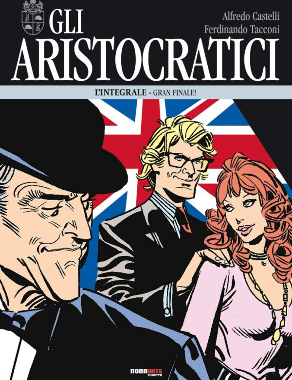 Gli Aristocratici - L'Integrale Vol. 15 + Cofanetto Vuoto - Nona Arte - Editoriale Cosmo - Italiano