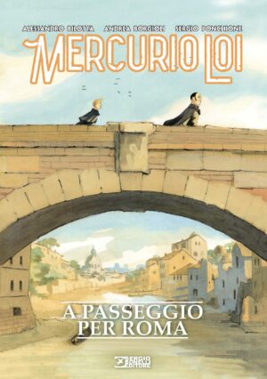 Mercurio Loi - A Passeggio per Roma - Sergio Bonelli Editore - Italiano