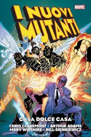 I Nuovi Mutanti Vol. 5 - Casa Dolce Casa - Marvel History - Panini Comics - Italiano