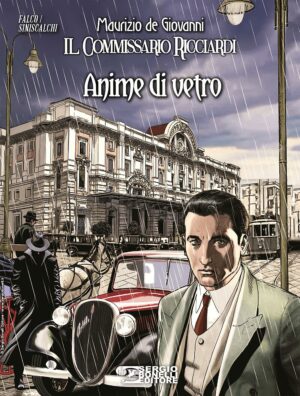 Il Commissario Ricciardi - Anime di Vetro - Romanzi a Fumetti 46 - Sergio Bonelli Editore - Italiano