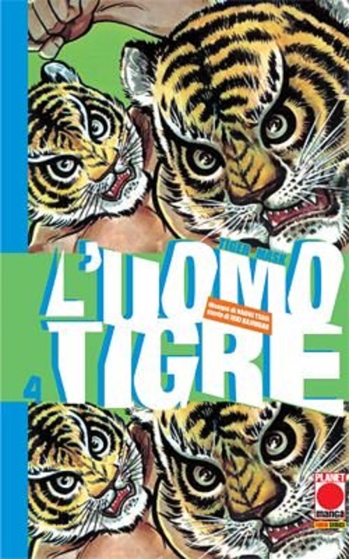 L'Uomo Tigre 4 - Tiger Mask 4 - Panini Comics - Italiano - MyComics