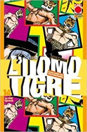 L'Uomo Tigre 14 - Tiger Mask 14 - Panini Comics - Italiano