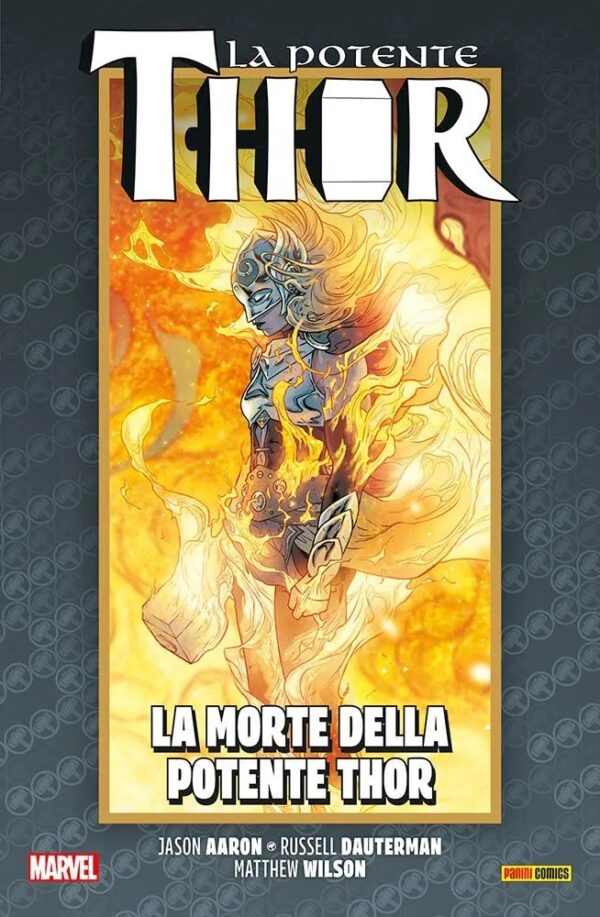 La Vita e la Morte della Potente Thor Vol. 7 - La Morte della Potente Thor - Panini Comics - Italiano