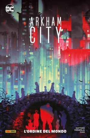 Arkham City - L'Ordine del Mondo - DC Comics Special - Panini Comics - Italiano