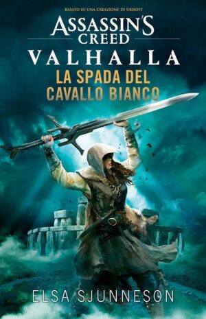 Assassin's Creed - Valhalla: La Spada del Cavallo Bianco Romanzo - Panini Comics - Italiano