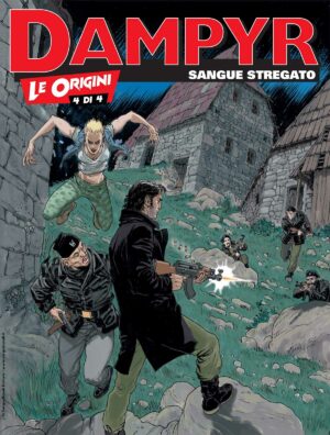 Dampyr 269 - Le Origini 4 - Sangue Stregato - Sergio Bonelli Editore - Italiano