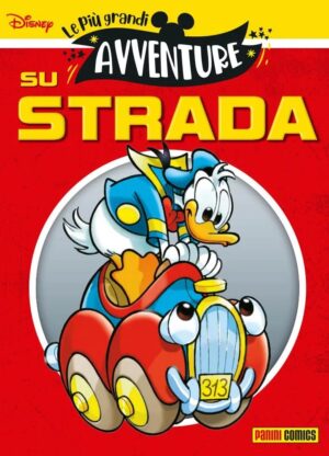 Le Più Grandi Avventure 19 - Su Strada - Panini Comics - Italiano