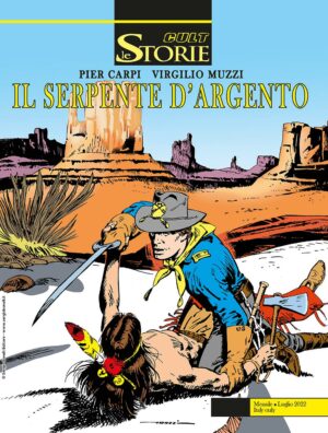 Le Storie 117 - Cult - Il Serpente d'Argento - Sergio Bonelli Editore - Italiano