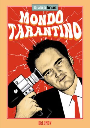 Mondo Tarantino - Volume Unico - Gli Albi di Linus - Oblomov Edizioni - Italiano