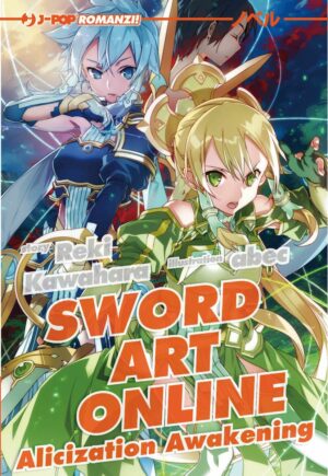 Sword Art Online Novel 17 - Alicization Awakening - Jpop - Italiano
