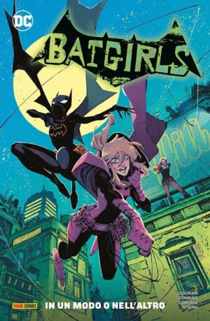 Batgirls Vol. 1 - In un Modo o nell'Altro - DC Comics Special - Panini Comics - Italiano