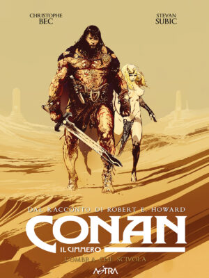 Conan il Cimmero Vol. 13 - L'Ombra che Scivola - Astra - Edizioni Star Comics - Italiano