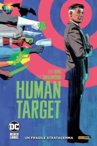 Human Target Vol. 1 – Un Delicato Stratagemma – DC Black Label Complete Collection – Panini Comics – Italiano news