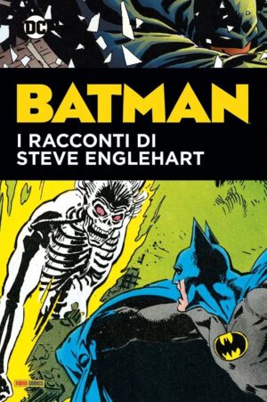 Batman - I Racconti di Steve Englehart - Volume Unico - DC Comics Evergreen - Panini Comics - Italiano