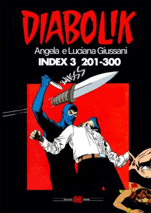 Diabolik Index Vol. 3 - 201 - 300 - Alessandro Editore - Editoriale Cosmo - Italiano