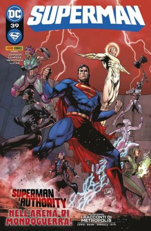 Superman 39 - Superman e Authority nell'Arena di Mondoguerra! - Panini Comics - Italiano