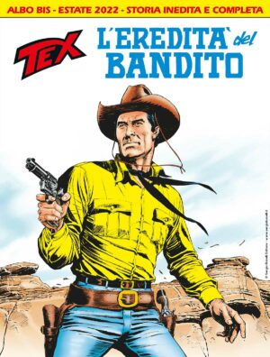 Tex 741 Bis - L'Eredità del Bandito - Sergio Bonelli Editore - Italiano