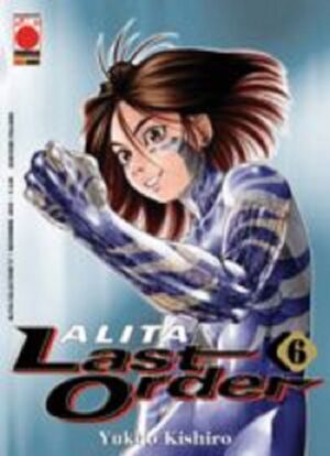 Alita Last Order 6 - Panini Comics - Italiano