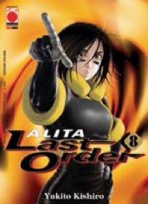 Alita Last Order 8 - Panini Comics - Italiano
