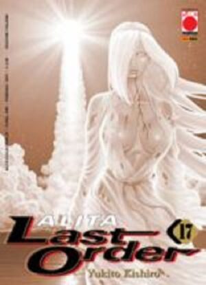 Alita Last Order 17 - Panini Comics - Italiano