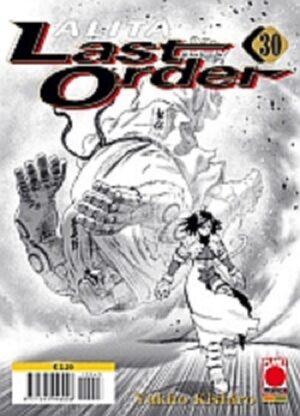 Alita Last Order 30 - Panini Comics - Italiano