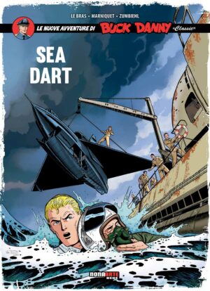 Buck Danny Classic Vol. 7 - Sea Dart - Nona Arte - Editoriale Cosmo - Italiano