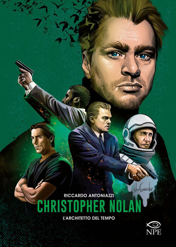 Christopher Nolan - L'Architetto del Tempo - Volume Unico - Edizioni NPE - Italiano