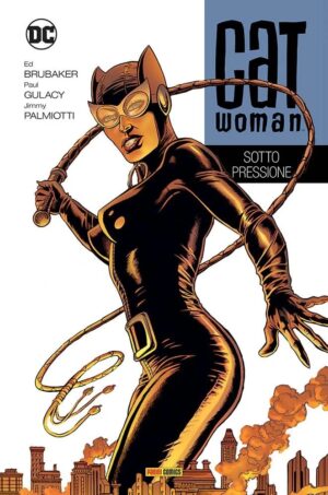 Catwoman di Ed Brubaker Vol. 3 - Sotto Pressione - DC Comics Evergreen - Panini Comics - Italiano