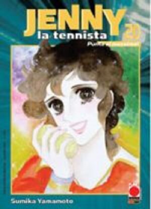 Jenny la Tennista 20 - Panini Comics - Italiano