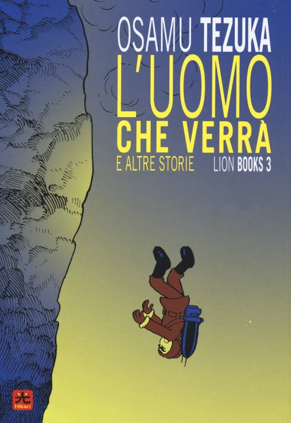 Lion Books Vol. 3 - L'Uomo che Verrà e Altre Storie - Hikari - 001 Edizioni - Italiano