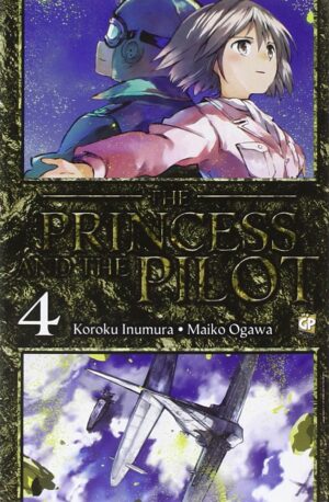 The Princess and the Pilot 4 - GP Manga - Italiano