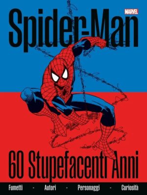 Spider-Man - 60 Stupefacenti Anni - Panini Comics - Italiano
