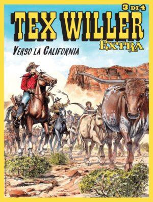 Tex Willer Extra 6 - Verso la California - Sergio Bonelli Editore - Italiano