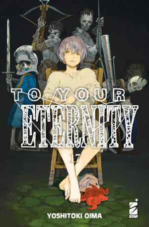 To Your Eternity 17 - Starlight 346 - Edizioni Star Comics - Italiano