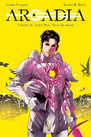 Arcadia Vol. 2 - Love Will Tear Us Apart - Panini Comics - Italiano