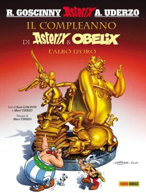 Il Compleanno di Asterix e Obelix - L'Albo d'Oro - Asterix Collection 37 - Panini Comics - Italiano