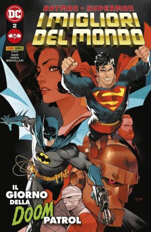 Batman / Superman - I Migliori del Mondo 2 - Il Giorno della Doom Patrol - Batman / Superman 29 - Panini Comics - Italiano