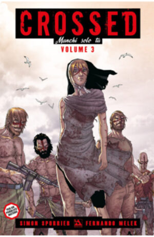 Crossed - Manchi Solo Tu Vol. 3 - 100% Panini Comics - Panini Comics - Italiano