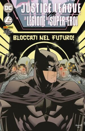 Justice League Vs. La Legione dei Super-Eroi 2 - Bloccati nel Futuro! - DC Crossover 22 - Panini Comics - Italiano